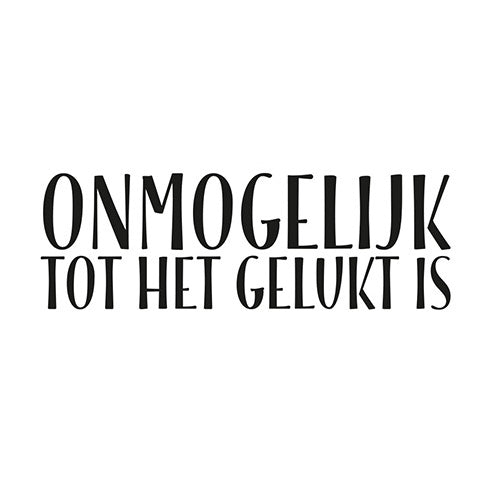 NIEUW •  Onmogelijk tot het gelukt is