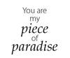 You are my piece of paradise - 170068 - aanbieding