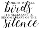In order to see birds it's necessary to ... - 180099