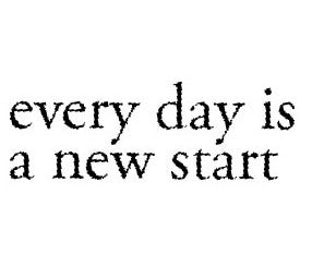 every day is a new start - 190134