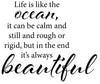 Life is like the ocean, it can be calm and still... - 20004