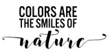 Colors are the smiles of nature - 21044