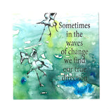 Sometimes in the waves of change... - 20011