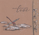 Do all things with Love  - 190088